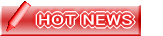 HOT NEWS�@